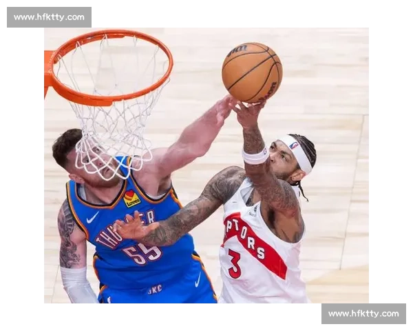 雷霆对阵猛龙全场录像解析关键回合与球星表现盘点战术博弈精彩瞬间复盘